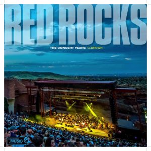 Cover of G. Brown's new book on the concerts at Red Rocks.